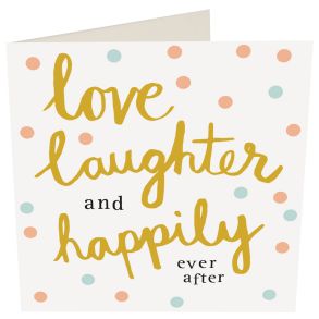 Love Laughter And Happily Ever After Gift Card